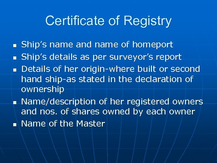 Certificate of Registry n n n Ship’s name and name of homeport Ship’s details