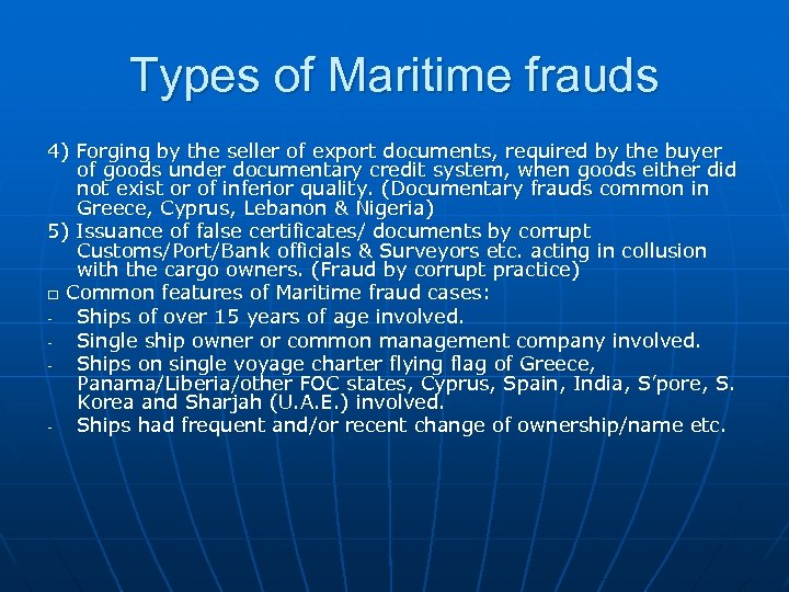 Types of Maritime frauds 4) Forging by the seller of export documents, required by