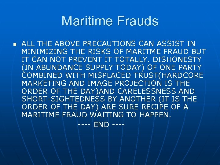 Maritime Frauds n ALL THE ABOVE PRECAUTIONS CAN ASSIST IN MINIMIZING THE RISKS OF