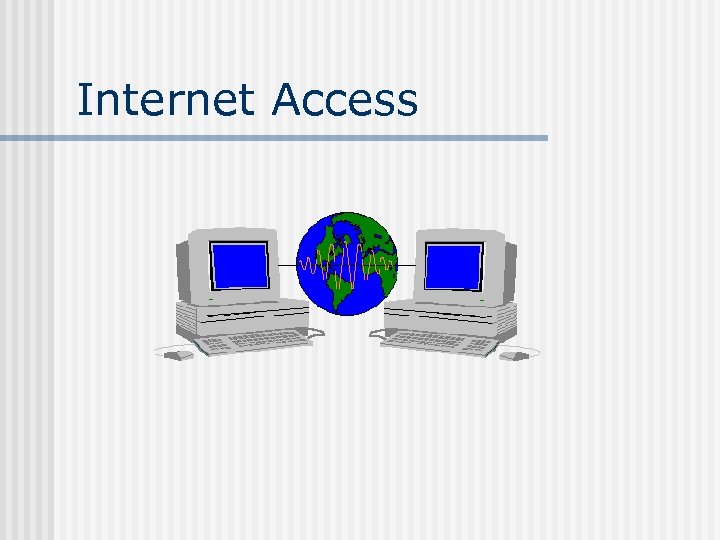 Internet Access 