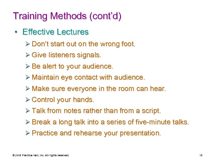 Training Methods (cont’d) • Effective Lectures Ø Don’t start out on the wrong foot.