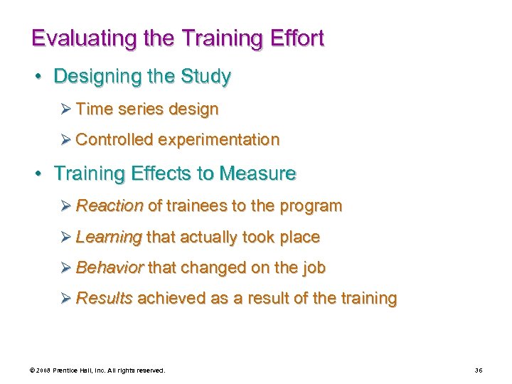 Evaluating the Training Effort • Designing the Study Ø Time series design Ø Controlled