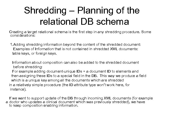 Shredding – Planning of the relational DB schema Creating a target relational schema is