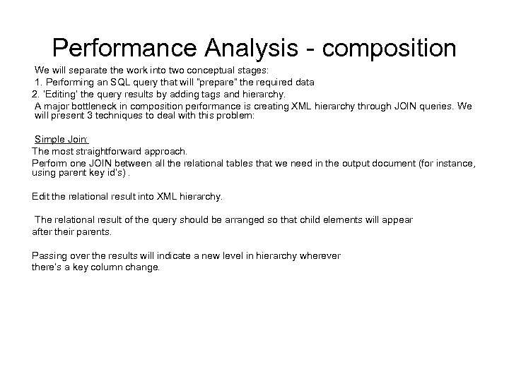 Performance Analysis - composition We will separate the work into two conceptual stages: 1.