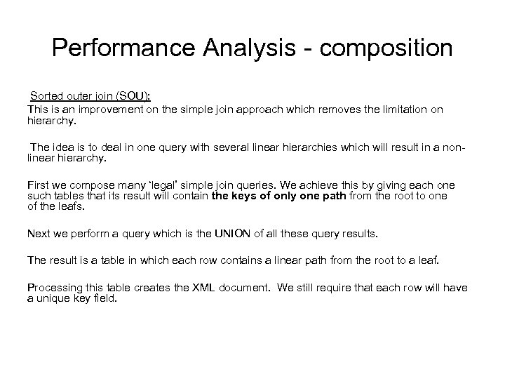 Performance Analysis - composition Sorted outer join (SOU): This is an improvement on the