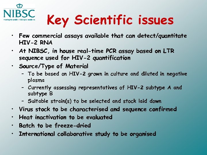 Key Scientific issues • Few commercial assays available that can detect/quantitate HIV-2 RNA •