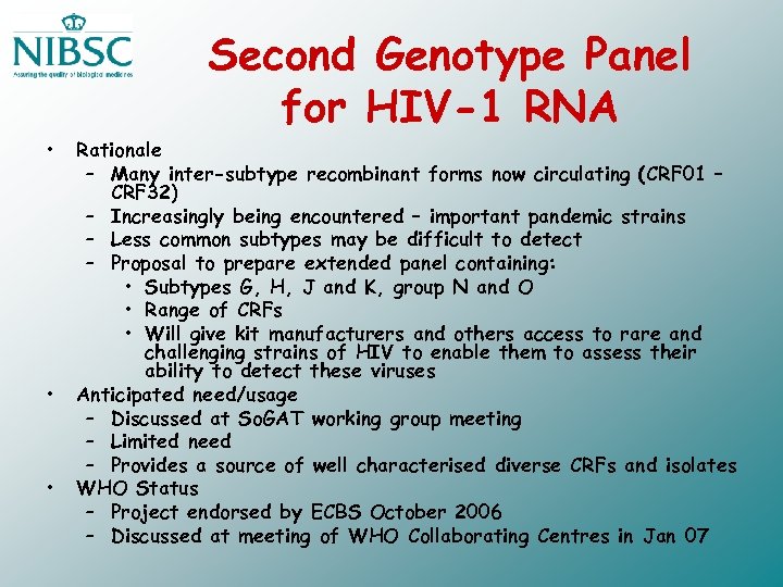  • • • Second Genotype Panel for HIV-1 RNA Rationale – Many inter-subtype
