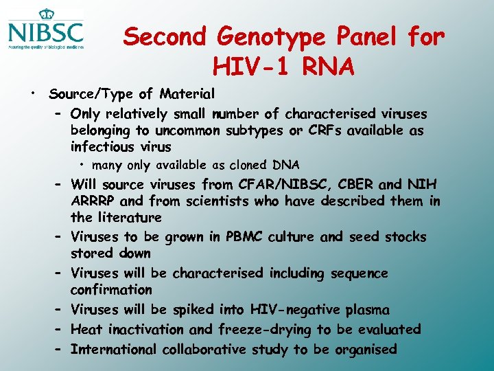 Second Genotype Panel for HIV-1 RNA • Source/Type of Material – Only relatively small