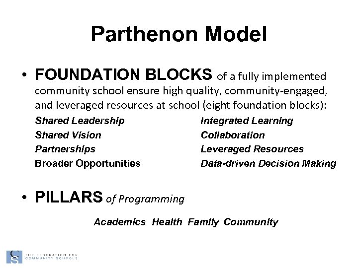 Parthenon Model • FOUNDATION BLOCKS of a fully implemented community school ensure high quality,
