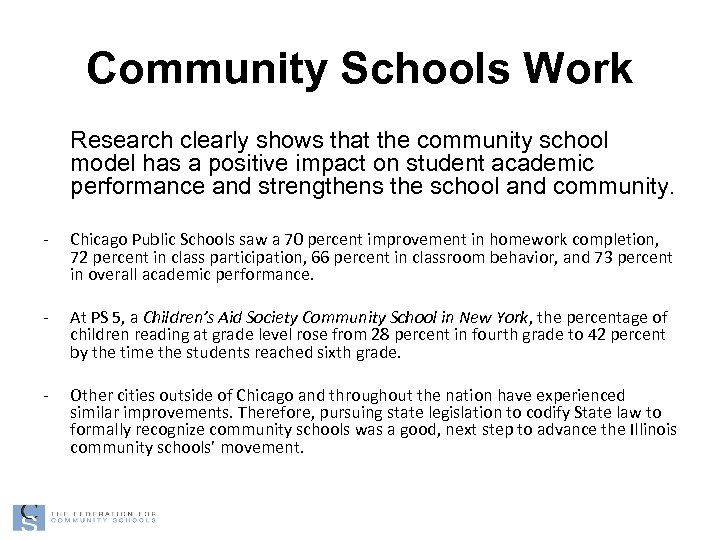 Community Schools Work Research clearly shows that the community school model has a positive