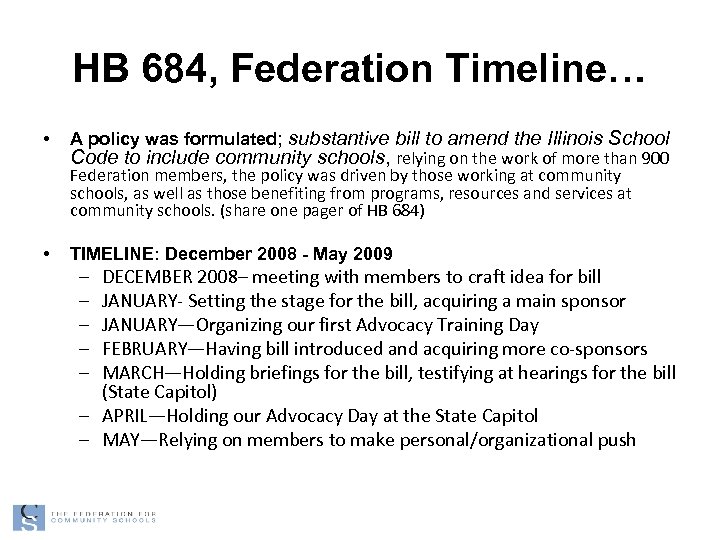 HB 684, Federation Timeline… • A policy was formulated; substantive bill to amend the