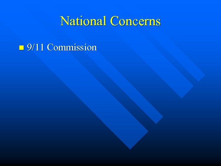 National Concerns n 9/11 Commission 