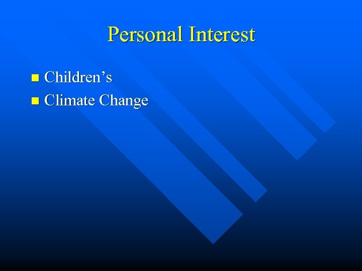 Personal Interest Children’s n Climate Change n 