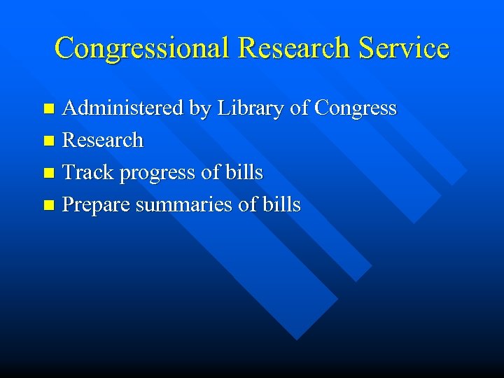 Congressional Research Service Administered by Library of Congress n Research n Track progress of