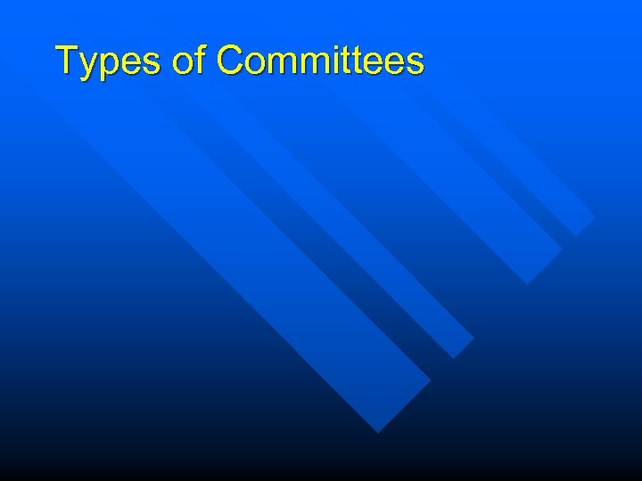 Types of Committees 