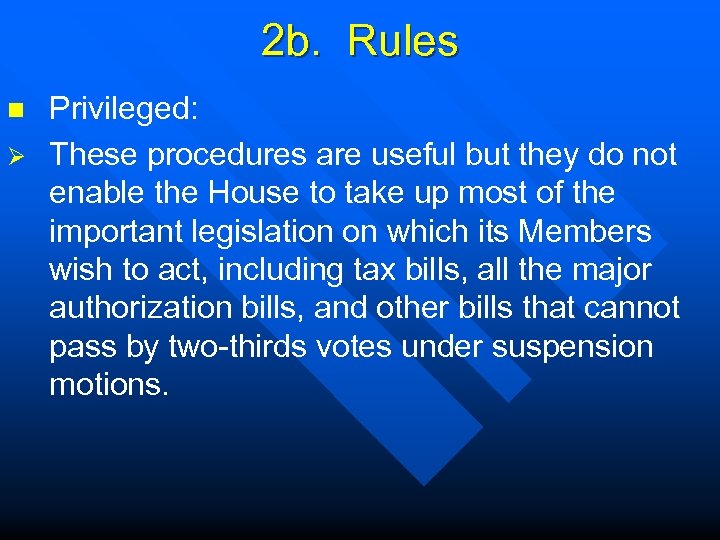 2 b. Rules n Ø Privileged: These procedures are useful but they do not