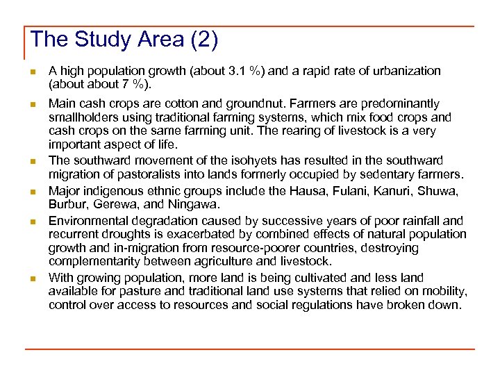 The Study Area (2) n A high population growth (about 3. 1 %) and