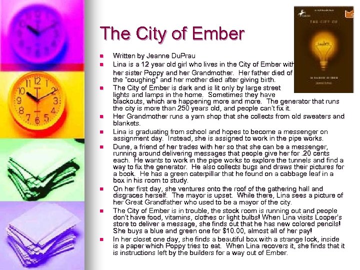 The City of Ember n n n n n Written by Jeanne Du. Prau