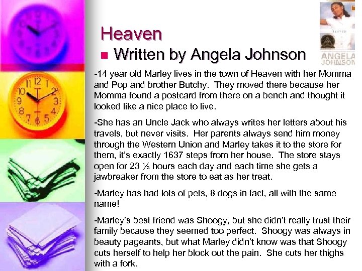 Heaven n Written by Angela Johnson -14 year old Marley lives in the town