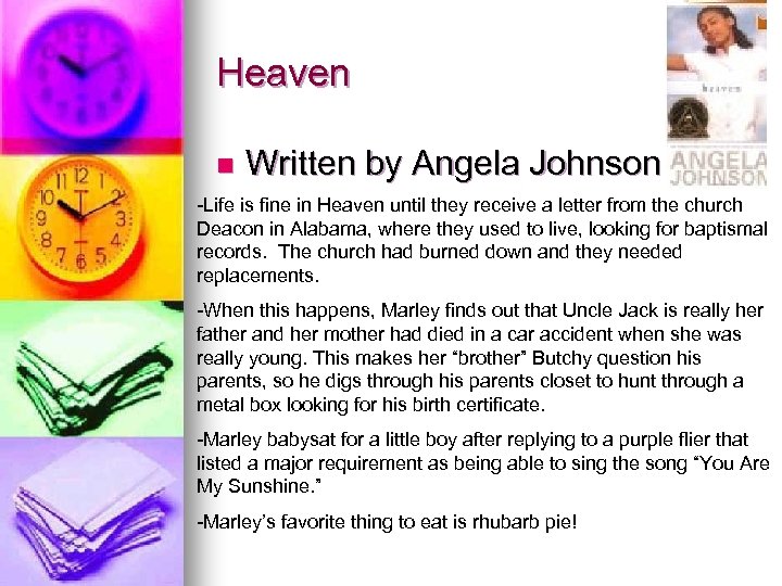 Heaven n Written by Angela Johnson -Life is fine in Heaven until they receive