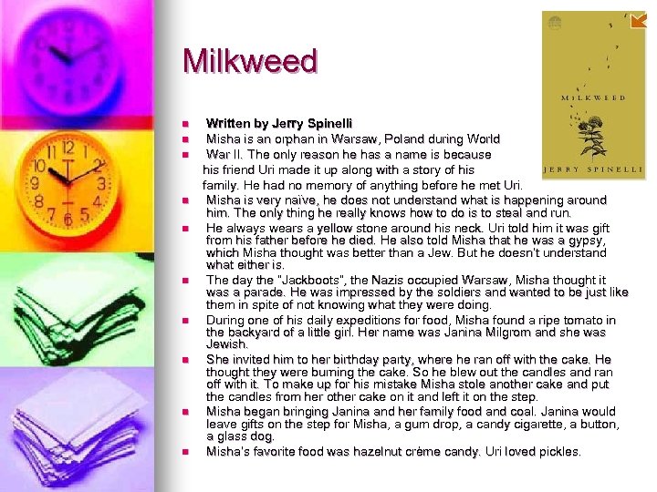 Milkweed n n n n n Written by Jerry Spinelli Misha is an orphan