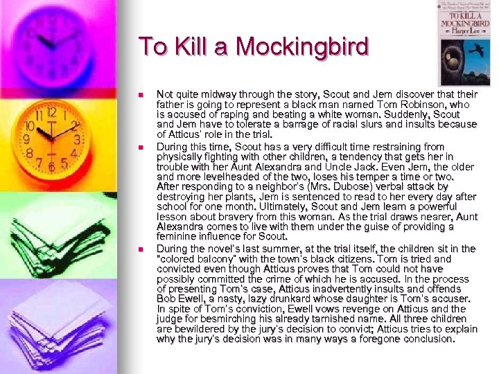 To Kill a Mockingbird n n n Not quite midway through the story, Scout