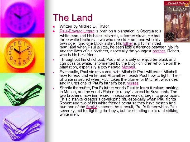 The Land n n § § § Written by Mildred D. Taylor Paul-Edward Logan