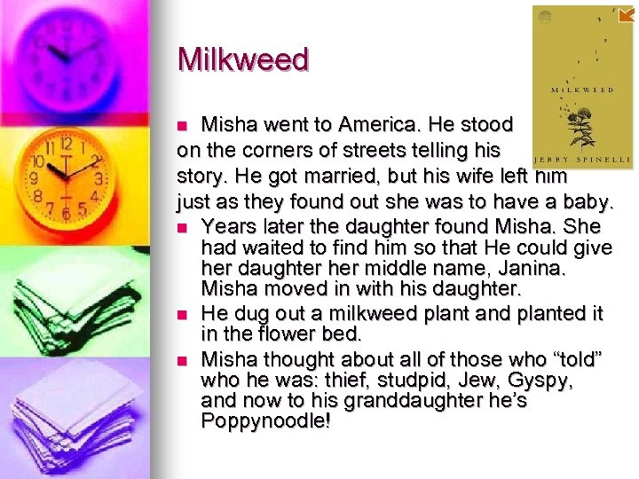 Milkweed Misha went to America. He stood on the corners of streets telling his