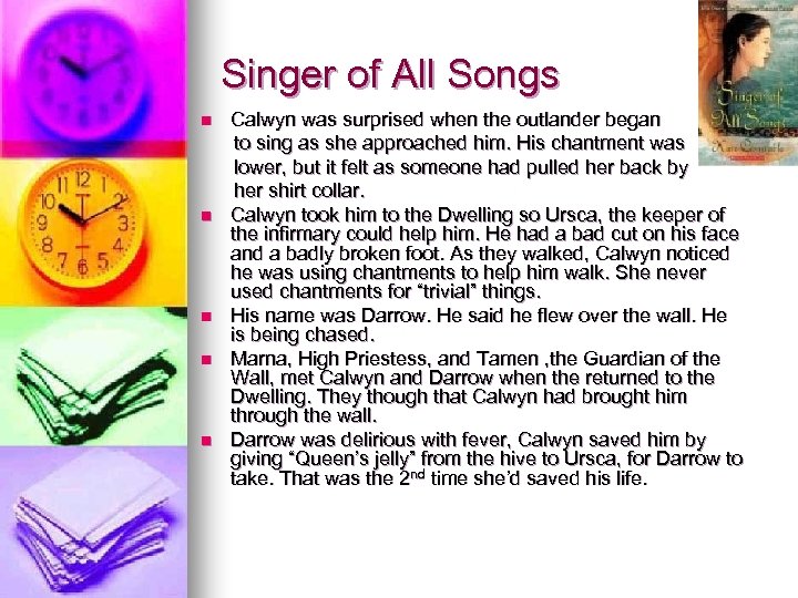 Singer of All Songs n n n Calwyn was surprised when the outlander began