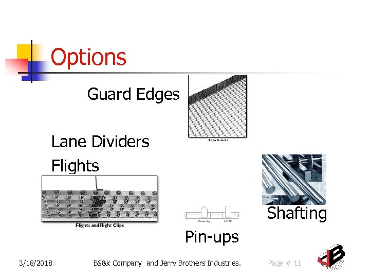 Options Guard Edges Lane Dividers Flights Shafting Pin-ups 3/18/2018 BS&k Company and Jerry Brothers