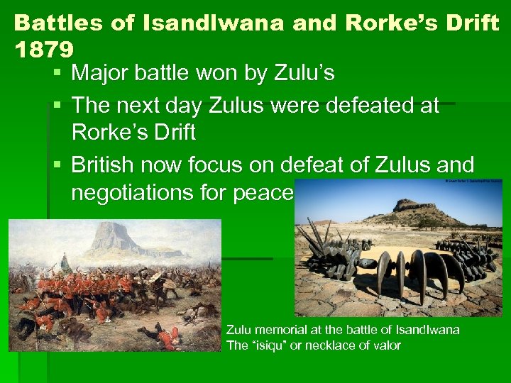 Battles of Isandlwana and Rorke’s Drift 1879 § Major battle won by Zulu’s §