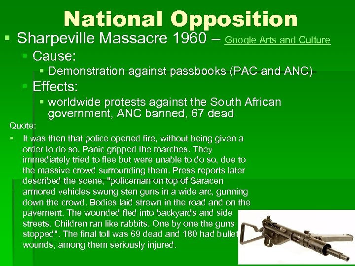 National Opposition § Sharpeville Massacre 1960 – Google Arts and Culture § Cause: §
