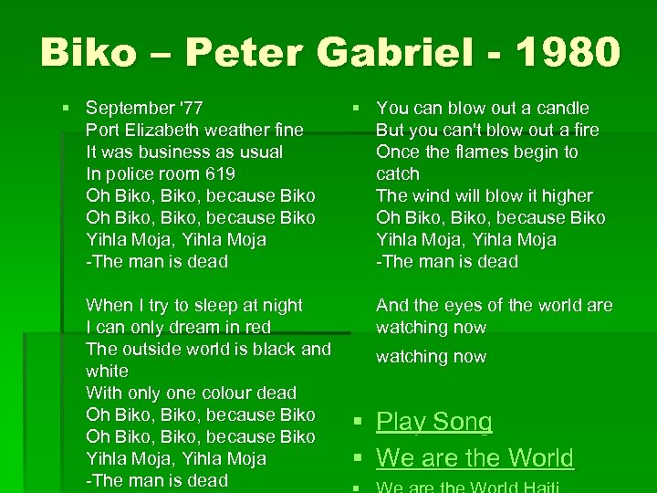 Biko – Peter Gabriel - 1980 § September '77 Port Elizabeth weather fine It