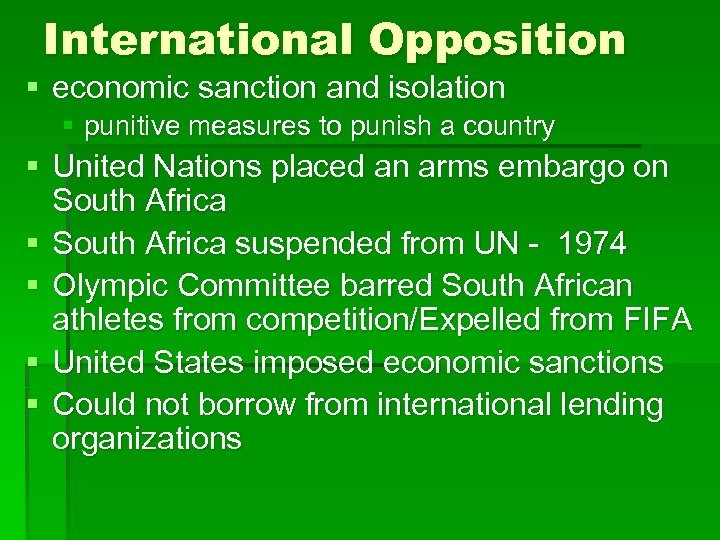 International Opposition § economic sanction and isolation § punitive measures to punish a country