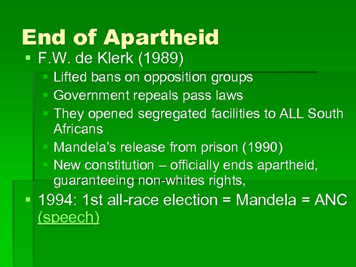 End of Apartheid § F. W. de Klerk (1989) § Lifted bans on opposition