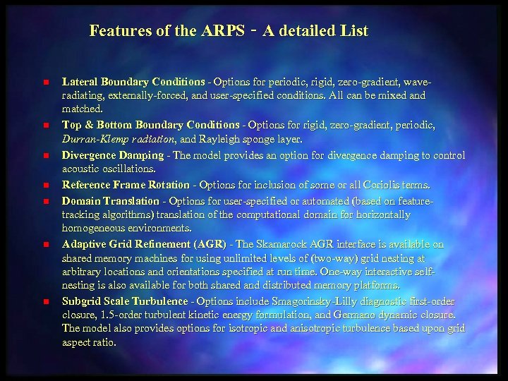 Features of the ARPS - A detailed List n n n n Lateral Boundary