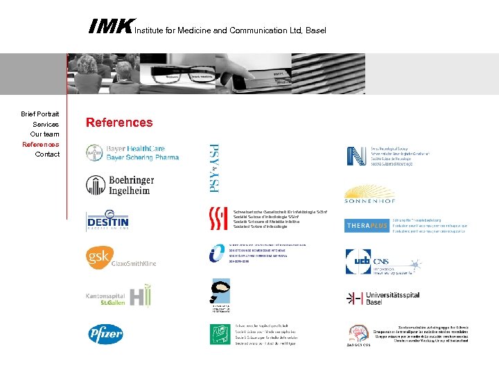 IMK Brief Portrait Services Our team References Contact Institute for Medicine and Communication Ltd,