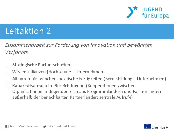 Leitaktion 2 Zusammenarbeit zur Förderung von Innovation und bewährten Verfahren _ _ Strategische Partnerschaften