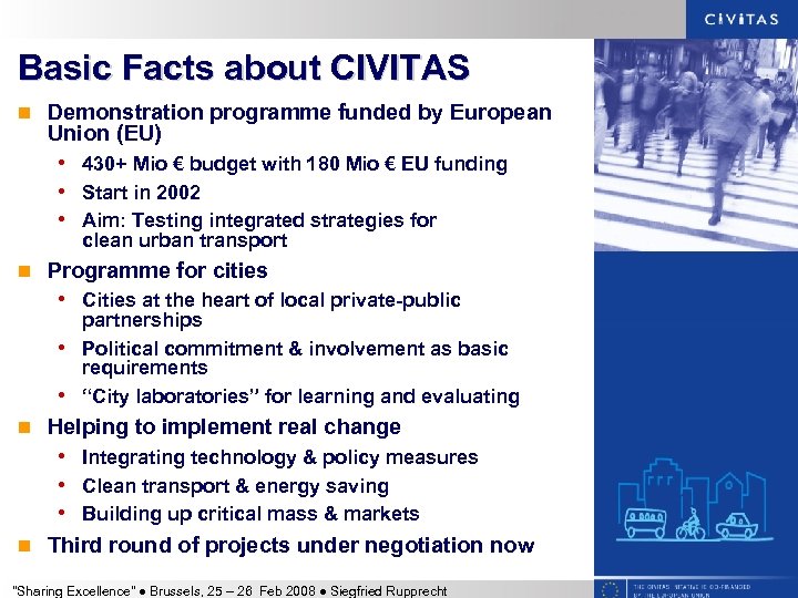 Basic Facts about CIVITAS n Demonstration programme funded by European Union (EU) • 430+