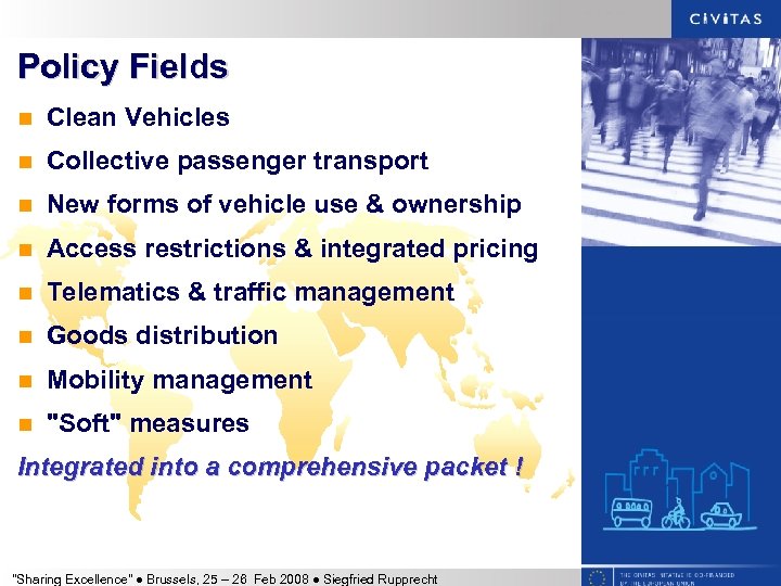 Policy Fields n Clean Vehicles n Collective passenger transport n New forms of vehicle