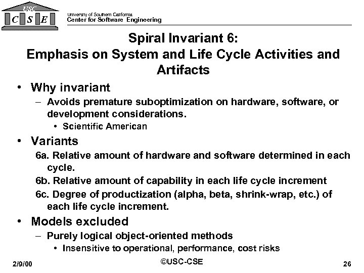 USC C S E University of Southern California Center for Software Engineering Spiral Invariant
