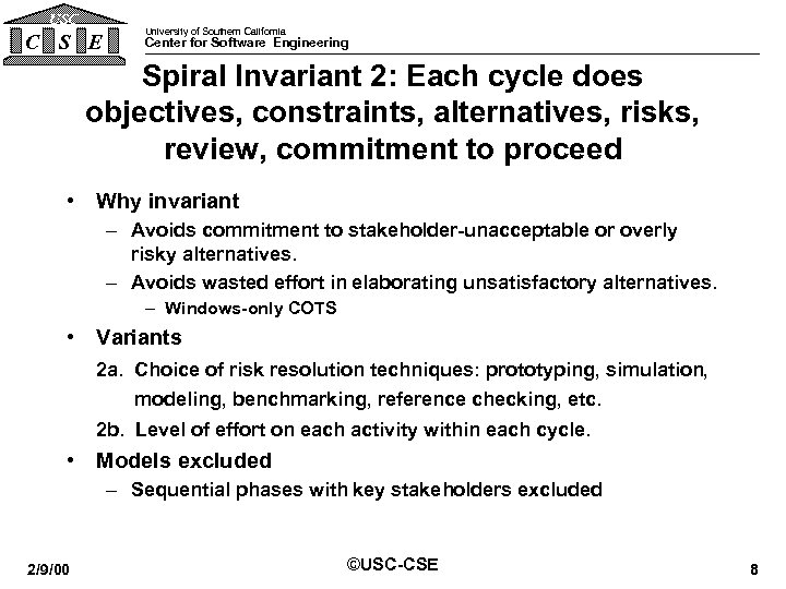 USC C S E University of Southern California Center for Software Engineering Spiral Invariant