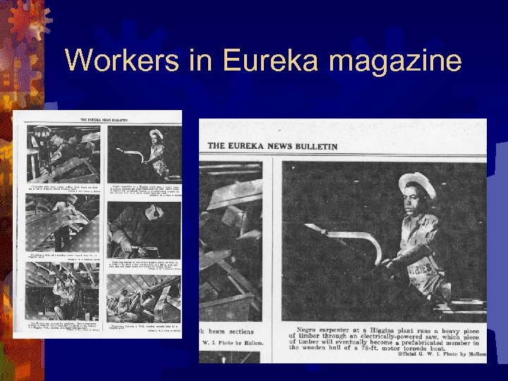 Workers in Eureka magazine 