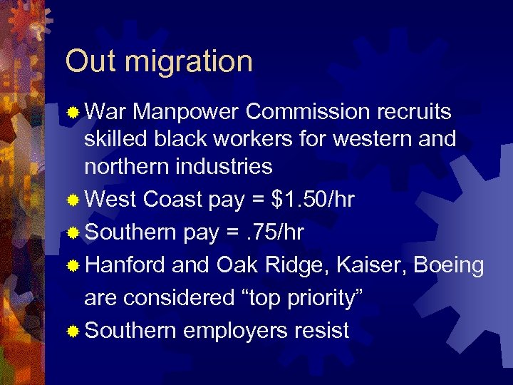 Out migration ® War Manpower Commission recruits skilled black workers for western and northern