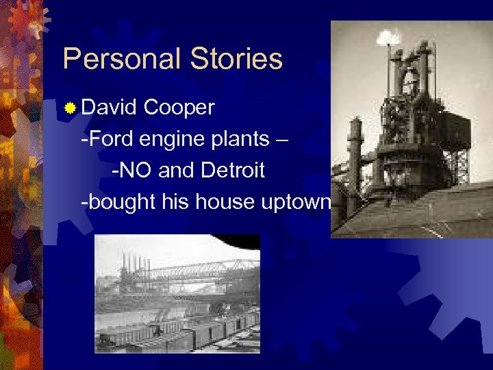 Personal Stories ® David Cooper -Ford engine plants – -NO and Detroit -bought his