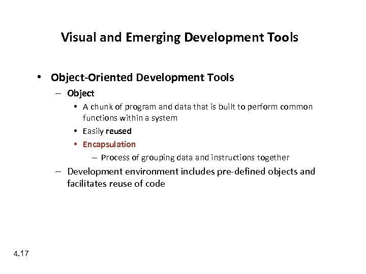 Visual and Emerging Development Tools • Object-Oriented Development Tools – Object • A chunk