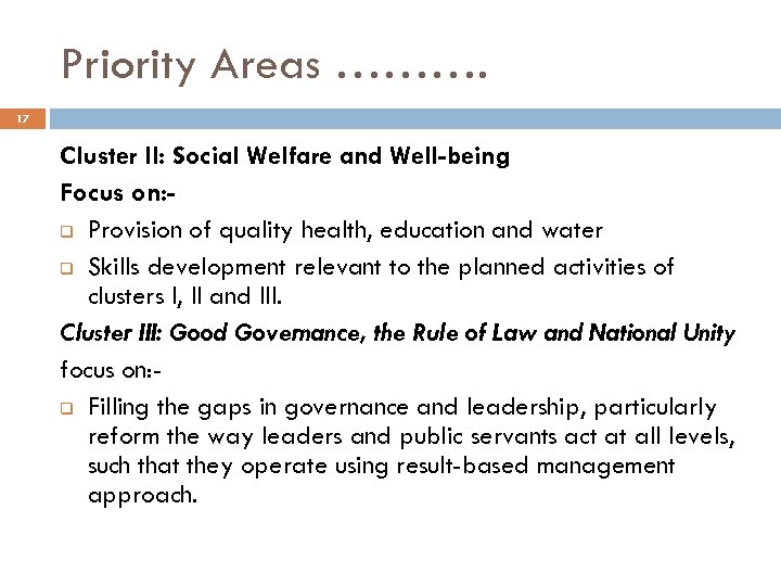 Priority Areas ………. 17 Cluster II: Social Welfare and Well-being Focus on: q Provision