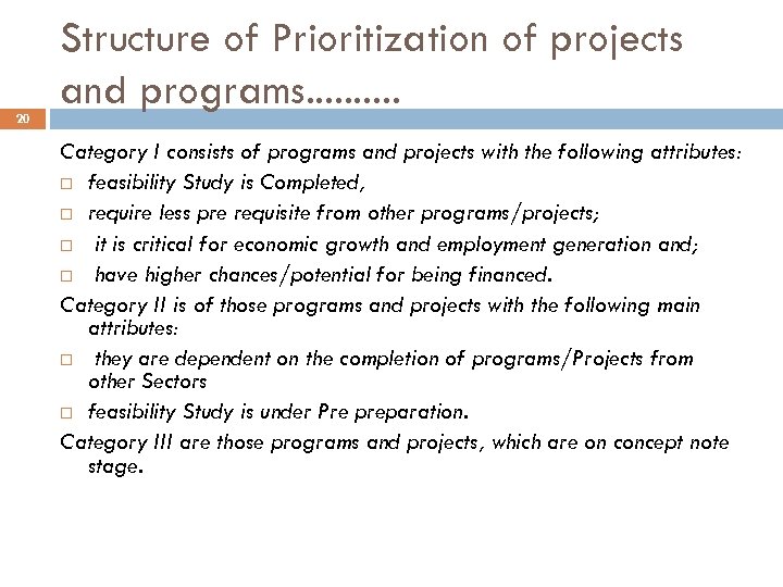 20 Structure of Prioritization of projects and programs. . Category I consists of programs