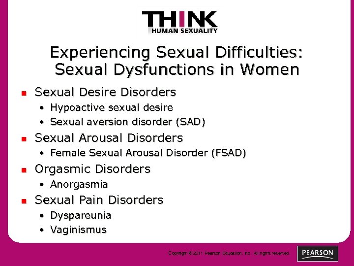 Experiencing Sexual Difficulties: Sexual Dysfunctions in Women n Sexual Desire Disorders • Hypoactive sexual