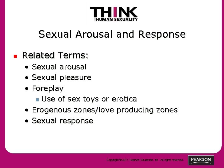 Sexual Arousal and Response n Related Terms: • • • Sexual arousal Sexual pleasure